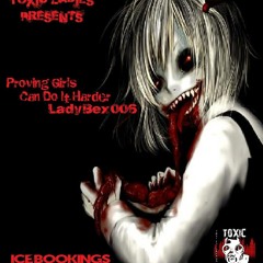 TOXIC LADIES PRESENTS LADY BEX / PROVING GIRLS CAN DO IT HARDER /  SHOW 6 / 24TH OCTOBER / 2013