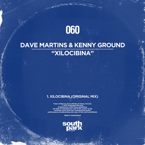 Kenny Ground & Dave Martins - Xilocibina [Southpark Records]