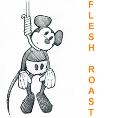 FLESH ROAST (CUNT-TREE VERSION) 2004