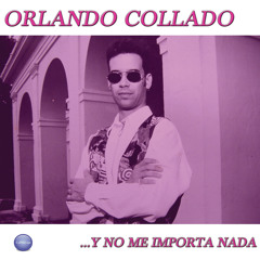 Orlando Collado: Quitarme Tu Amor