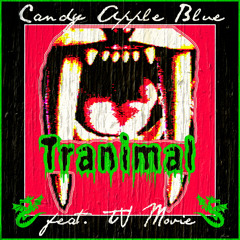 Candy Apple Blue - Tranimal (feat. TV Movie)
