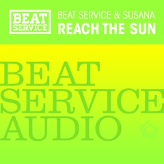 Beat Service & Susana - Reach The Sun (Original Mix)