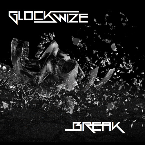 Glockwize - Break (Original Mix) FREE DOWNLOAD