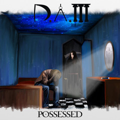 3- Possessed - D.A.M
