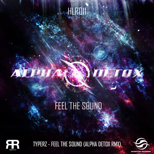 Typerz - Feel The Sound (Alpha Detox RMX) PREVIEW