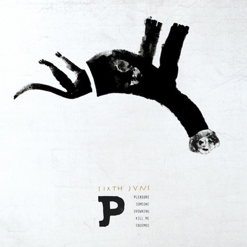 Sixth June - Pleasure