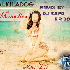 Mona Lisa Alkilados (Remix By Dj Kapo) Evolution Records 2013
