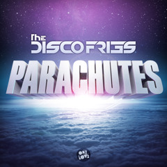 DISCO FRIES - PARACHUTES (ORIGINAL MIX)