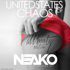 N3AKO - United States Of Chaos 021: All Booty Edition [5K Fans Celebration]