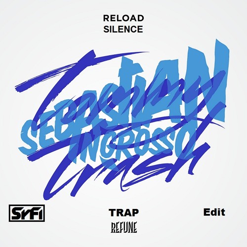 Reload Silence (SyFi's Expect The Unexpected Trap Edit)