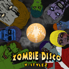 Y-Stylez - Zombie Disco (Myo Remix Radio Edit) 2013.10.25 발매