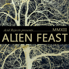 Alien Feast (MMXIII Version)