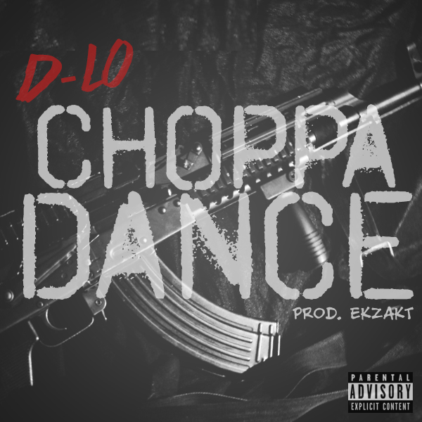 D-Lo - Choppa Dance (prod. Ekzakt) [Thizzler.com Exclusive]