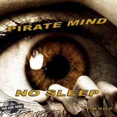 PKS 02 - Pirate Mind-No Sleep