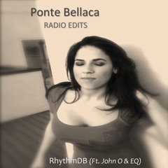 RhythmDB - Ponte Bellaca (AUGmntd Radio Rework) Ft. John O & EQ [OUT NOW]