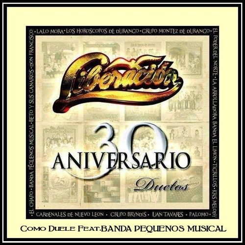 LIBERACION Como Duele Feat.BANDA PEQUENOS MUSICAL