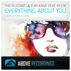 The Blizzard & Yuri Kane - Everything About You (feat. Relyk) (Lunars Deep Emotion Remix)