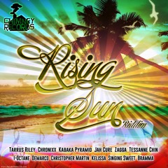 RISING SUN RIDDIM , DIMBA SOUND MIX! Tarrus Riley, Chris Martin,Chronixx,Demarco, Jah Cure + more