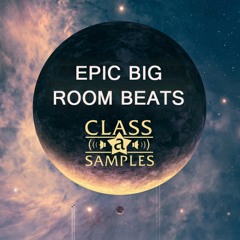 Epic Big Room Beats (Beatport Class A Samples)