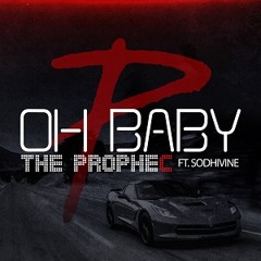 The PropheC ft Sodhivine - Oh Baby [Snippet]