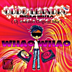 Oddo leandro - Whao Whao (Dj invasion Demo Version)