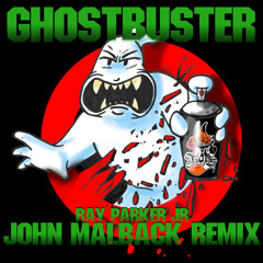 Ghostbuster (Ray Parker Jr) - John Malback Remix