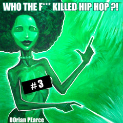 Who the f*** killed HipHop ?! Mix # 3