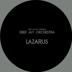 Deep Jay Orchestra - Lazarus