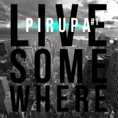 Pirupa Live Some Where #1 (New York)