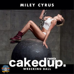 Oscar Wylde - Wrecking Ball ( CAKED UP REMIX )*FREE DOWNLOAD*