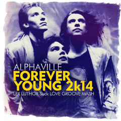Alphaville - Forever Young (Lex Luthor Remake) FREE DOWN