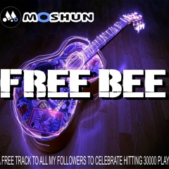 MOSHUN - FREE BEE 320 - FREE DOWNLOAD - click the buy button to get your free download.