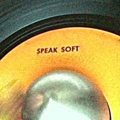 SPEAK SOFT (old7"vinyl version)