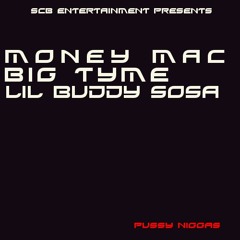 Money Mac "PN " Feat. BigTyme & Lil Buddy Sosa
