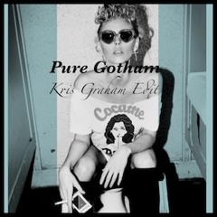 Pure Gotham (Kris Graham Dark Element Edit)- Ten Walls