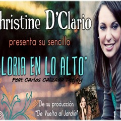 Gloria en lo alto- christine d'clario feat carlos calzada deejay (Pntksts Records)