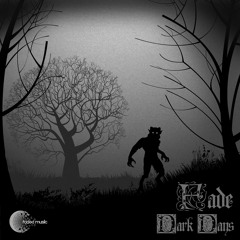 Fade - Dark Days EP - Released 04.11.2013