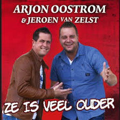 Jeroen van Zelst & Arjon Oostrom - Ze Is Veel Ouder
