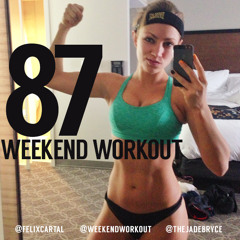 Weekend Workout: Episode 087