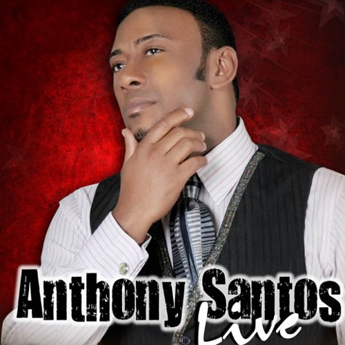 Stream Anthony Santos AnthonySantosDR Comenzo La Fiesta En Vivo