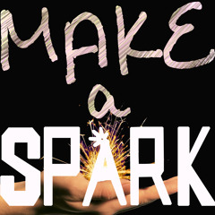 Make A Spark (Produced By Owen Norton)
