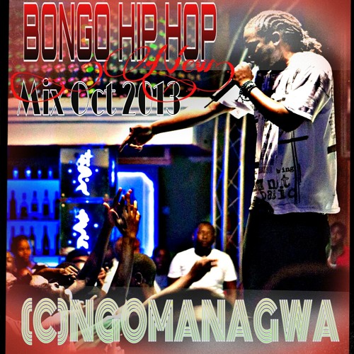 Stream Bongo Hip Hop Mix Oct 24th 2013 (C)Ngomanagwa by Ngomanagwa Listen online for free on