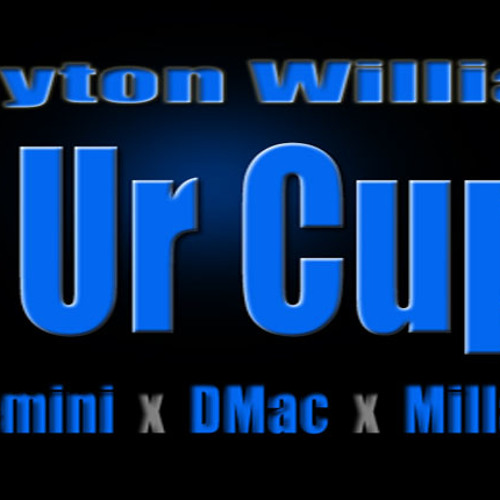 Clayton William ft. Sage The Gemini, DMac, Milla, J Maine - Fill Ur Cup Up [Thizzler.com]