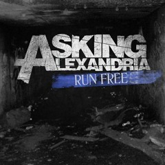 Asking Alexandria - Run Free