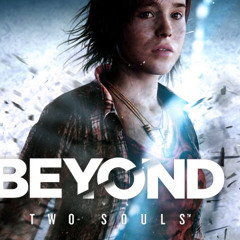 Beyond Two Souls - Main Theme