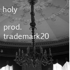 holy instrumental(prod. trademark20)