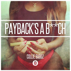 Collie Buddz - "Payback's A B**ch"