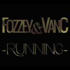 Fozzey & VanC - Running