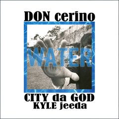 WATER Ft CITY Da God & KMFj (DUQUEnuquem) (twcrecords.com)