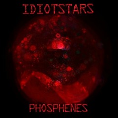 Idiotstars - Phosphenes (Demo Version) (Synth + Drum)